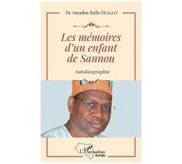 Les mémoires d'un enfant de Sannou Autobiographie - Amadou Baïlo Diallo - L'harmattan - broché - Autobiographie