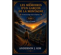 Les Mémoires d'un garçon de la montagne: Face au monde