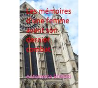 Les mémoires d'une femme avant son dernier combat