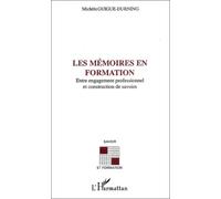 Les mémoires en formation: Entre engagement professionnel et construction de savoirs