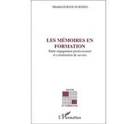 Les mémoires en formation – Entre engagement professionnel et construction de savoirs – L'Harmattan