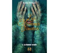 Les Mémoires Oubliées - Tome 2: La Flamme errante
