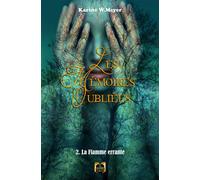 Les Mémoires Oubliées Tome 2 - La Flamme errante Tome 2: Les Ombres du passé - Karine W. Meyer - La Grande Vague - broché - Roman