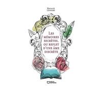 Les mémoires secrètes, ou reflet d'une âme discrète