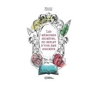 Les mémoires secrètes, ou reflet d'une âme discrète - Magalie Léonard - Hello - broché - Poésie