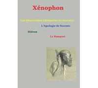 Les mémorables (mémoires de Socrate): suivis de Apologie de Socrate, hiéron, le Banquet