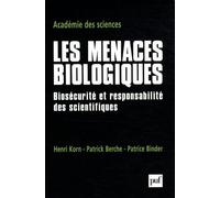 Les Menaces Biologiques - Biosécurité Et Responsabilité Des Scientifiques