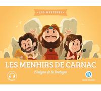 Les menhirs de Carnac: L'énigme de la Bretagne