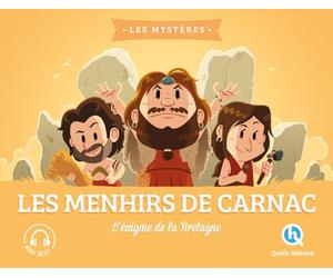 Les menhirs de Carnac: L'énigme de la Bretagne