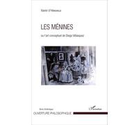 Les Ménines Ou l'art conceptuel de Diego Vélasquez - Viviana Agostini Ouafi - L'harmattan - broché - Essai