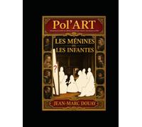 LES MENINES ou LES INFANTES?: Que peint Velázquez sur le tableau dans le tableau?