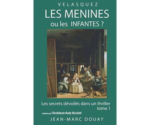 LES MENINES ou LES INFANTES ? tome 1