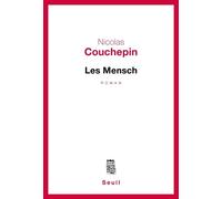 Les Mensch - Nicolas Couchepin - Seuil - broché - Roman