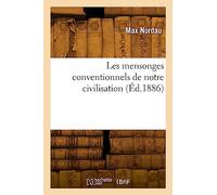 Les mensonges conventionnels de notre civilisation