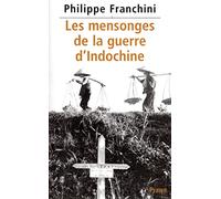 Les mensonges de la guerre d'Indochine