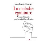 Les Mensonges De L'égalité - Ce Mal Qui Ronge La France Et L'occident
