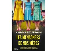 Les mensonges de nos mères Hannah Beckerman (Auteur)