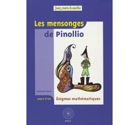 Les mensonges de Pinollio...: Et 47 autres énigmes mathématiques pour l'école issues du Championnat International des Juex Mathématiques et Logiques
