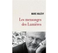 Les mensonges des lumières Marc Halévy (Auteur)