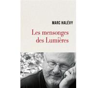 Les mensonges des lumières - Marc Halévy - Cerf - broché - Essai