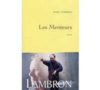 Les menteurs Marc Lambron (Auteur)