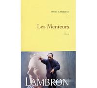 Les menteurs - Marc Lambron - Grasset - broché - Roman
