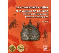 Mercenaires celtes et la culture de la tene en Europe et méditerranée