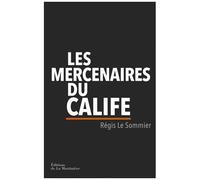 Les Mercenaires Du Calife