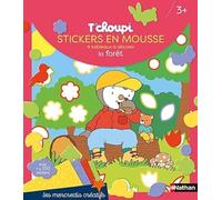Les mercredis de T'choupi - Stickers mousse de la forêt - Dès 2 ans