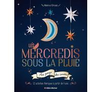 Les Mercredis sous la pluie au pays des contes: 52 activités féériques à partir de 4 ans