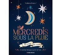 Les Mercredis sous la pluie au pays des contes Maéva Gruaz (Auteur)