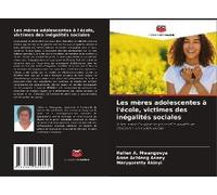 Les Mères Adolescentes À L'école, Victimes Des Inégalités Sociales