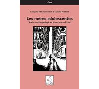 Les mères adolescentes: Socio-anthropologie et itinéraires de vie