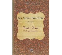 Les Mères Boucheix, Auvergnates - Tante Anne: Recettes pour bonne cuisine