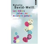 Les Mères juives ne meurent jamais - Natalie David Weill - Points - Poche - Roman