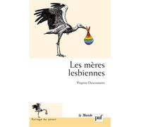 Les mères lesbiennes - Virginie Descoutures - Puf - broché - Essai