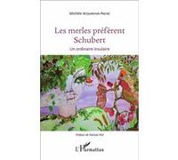 Les Merles Préfèrent Schubert - Un Ordinaire Insulaire