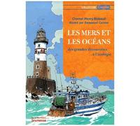Les Mers Et Les Oceans - Des Grandes Decouvertes A L'ecologie