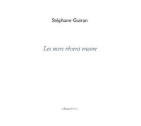 Les mers rêvent encore - Stéphane Guiran - Les Heures Breves - broché - Roman