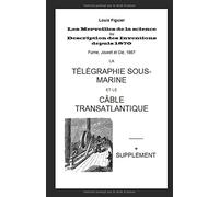 Les Merveilles de la science: La Télégraphie sous-Marine et le Câble Transatlantique