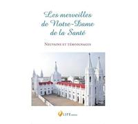Les merveilles de Notre-Dame de la Santé