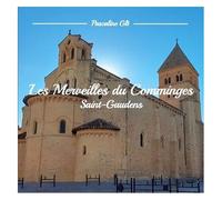 Les Merveilles Du Comminges - Saint-Gaudens