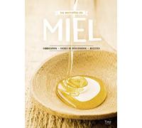 Les merveilles du miel – fabrication, fiches de dégustation, recettes – tana PROFESSIONAL
