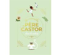 Les merveilles du Père Castor - Dans la nature - Collectif - Flammarion Jeunesse Pere Castor - relié - Contes et légendes jeunesse
