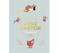 Les merveilles du Père Castor - Histoires d'animaux - Collectif - Flammarion Jeunesse Pere Castor - relié - Contes et légendes jeunesse