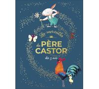 Les merveilles du Père Castor - Histoires dès 3 ans