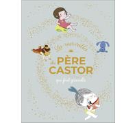 Les merveilles du Père Castor qui font grandir