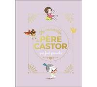 Les merveilles du Père Castor qui font grandir