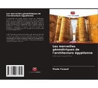 Les Merveilles Géométriques De L'architecture Égyptienne