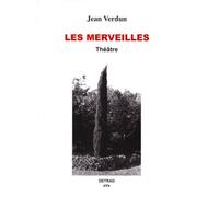 Les merveilles Théatre - Jean Verdun - Detrad - broché - Théâtre